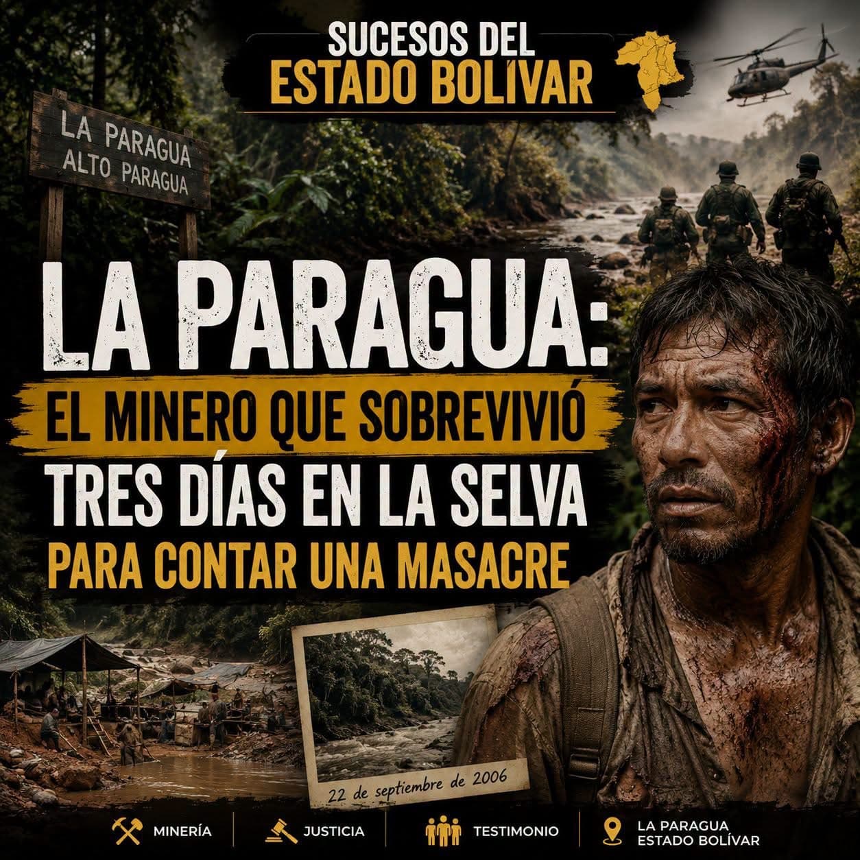 La Paragua: el minero que sobrevivió tres días en la selva para contar una masacre